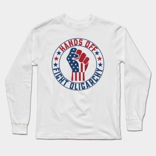 Hands Off - Fight Oligarchy Long Sleeve T-Shirt